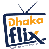 DhakaFlix